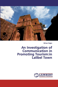 Investigation of Communication in Promoting Tourism
