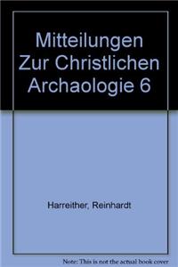 Mitteilungen Zur Christlichen Archaologie