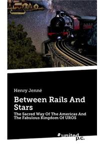 Between Rails And Stars