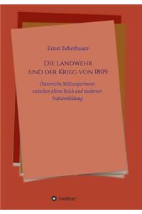 Die Landwehr und der Krieg von 1809