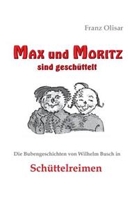 Max und Moritz sind geschüttelt