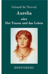 Aurelia oder Der Traum und das Leben