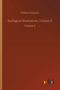 Zoological Illustrations, Volume II