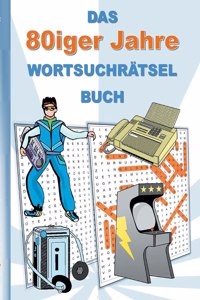 DAS 80iger Jahre WORTSUCHRÄTSEL BUCH