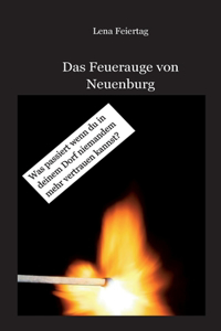 Das Feuerauge von Neuenburg