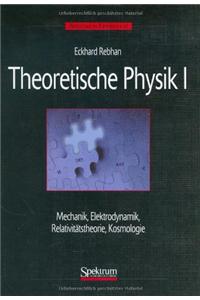 Theoretische Physik, Band 1: Mechanik, Elektrodynamik, Relativitatstheorie, Kosmologie