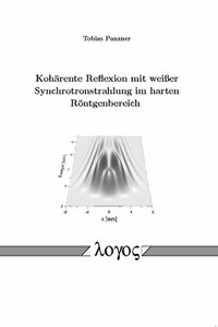 Koharente Reflexion Mit Weisser Synchrotronstrahlung Im Harten Rontgenbereich