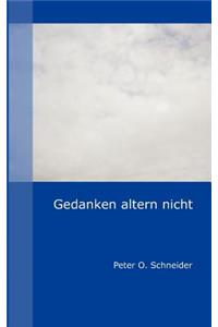 Gedanken altern nicht