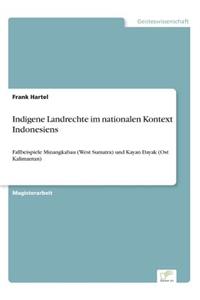 Indigene Landrechte im nationalen Kontext Indonesiens