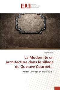 Modernité En Architecture Dans Le Sillage de Gustave Courbet...