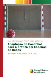 Adaptação do Handebol para a prática em Cadeiras de Rodas