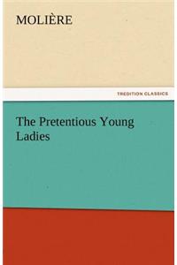 Pretentious Young Ladies