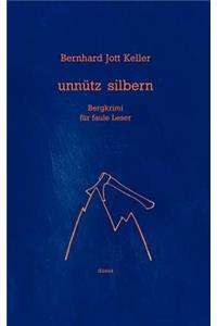 Unnütz Silbern
