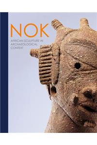 Nok: African Sculpture in Archaeological Context