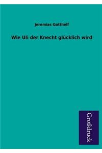 Wie Uli Der Knecht Glucklich Wird