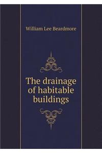 The Drainage of Habitable Buildings
