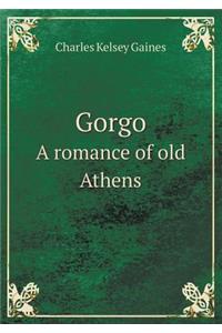 Gorgo a Romance of Old Athens