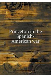 Princeton in the Spanish-American War