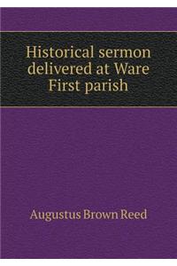 Historical Sermon Delivered at Ware First Parish