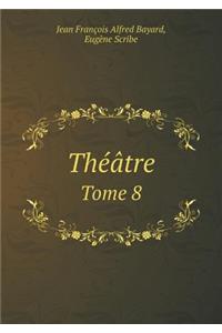 Theatre Tome 8