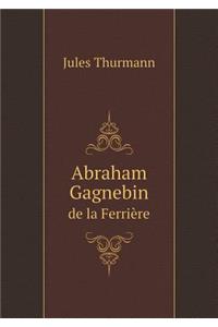 Abraham Gagnebin de la Ferrière