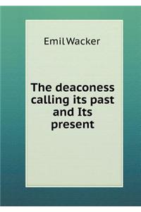 The Deaconess Calling Its Past and Its Present