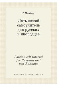 Latvian Self-Tutorial for Russians and Non-Russians