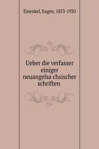 Ueber die verfasser einiger neuangelsachsischer schriften