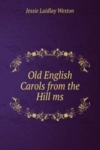 Old English Carols from the Hill ms