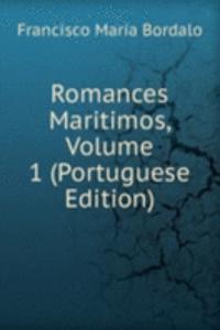 Romances Maritimos, Volume 1 (Portuguese Edition)