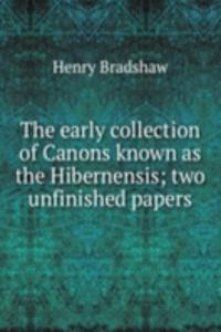 early collection of Canons known as the Hibernensis; two unfinished papers