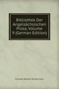 Bibliothek Der Angelsachsischen Prosa, Volume 9 (German Edition)