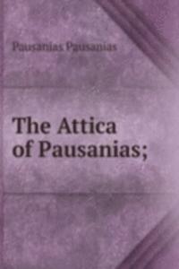 Attica of Pausanias;