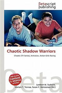 Chaotic Shadow Warriors