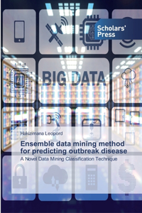 Ensemble data mining method for predicting outbreak disease