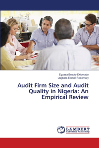 Audit Firm Size and Audit Quality in Nigeria