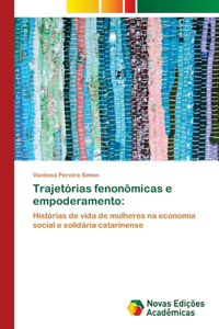 Trajetórias fenonômicas e empoderamento