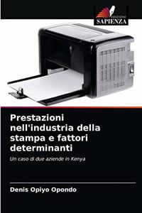 Prestazioni nell'industria della stampa e fattori determinanti