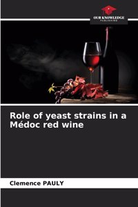 Role of yeast strains in a Médoc red wine