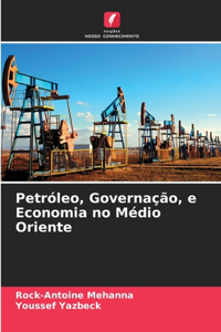 Petróleo, Governação, e Economia no Médio Oriente