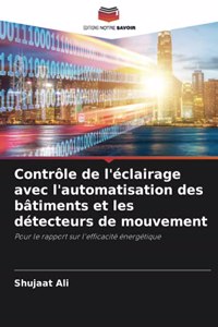 Contrôle de l'éclairage avec l'automatisation des bâtiments et les détecteurs de mouvement