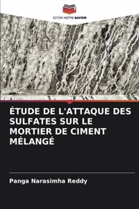 Étude de l'Attaque Des Sulfates Sur Le Mortier de Ciment Mélangé