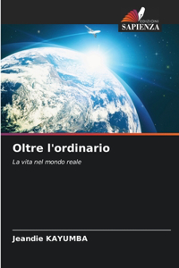 Oltre l'ordinario