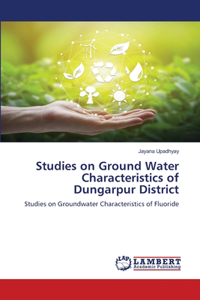 Studies on Ground Water Characteristics of Dungarpur District