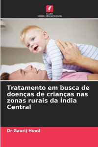 Tratamento em busca de doenças de crianças nas zonas rurais da Índia Central