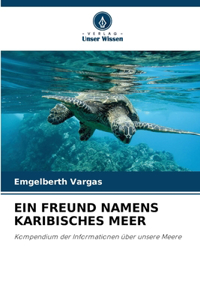 Ein Freund Namens Karibisches Meer