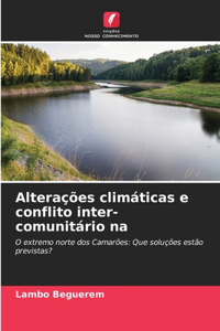 Alterações climáticas e conflito inter-comunitário na