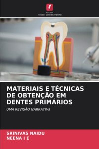 Materiais E Técnicas de Obtenção Em Dentes Primários