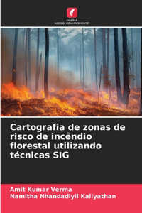 Cartografia de zonas de risco de incêndio florestal utilizando técnicas SIG