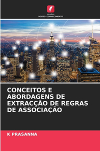 Conceitos E Abordagens de Extracção de Regras de Associação